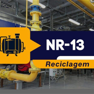 NR 13 – Caldeiras, Vasos De Pressão, Tubulações E Tanques Metálicos De Armazenamento – Teórico – Reciclagem
